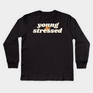 young and stressed Kids Long Sleeve T-Shirt